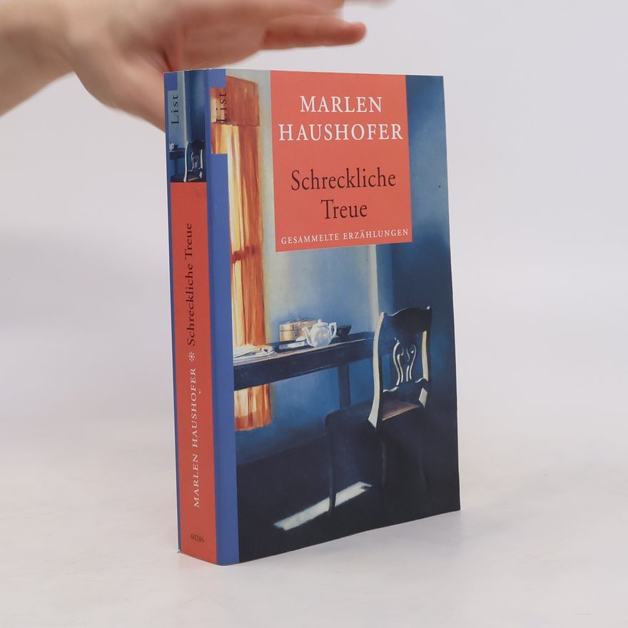 Marlen Haushofer Schreckliche Treue