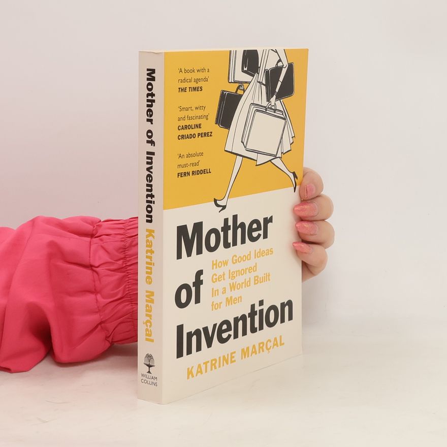 Katrine Marçal Mother of Invention