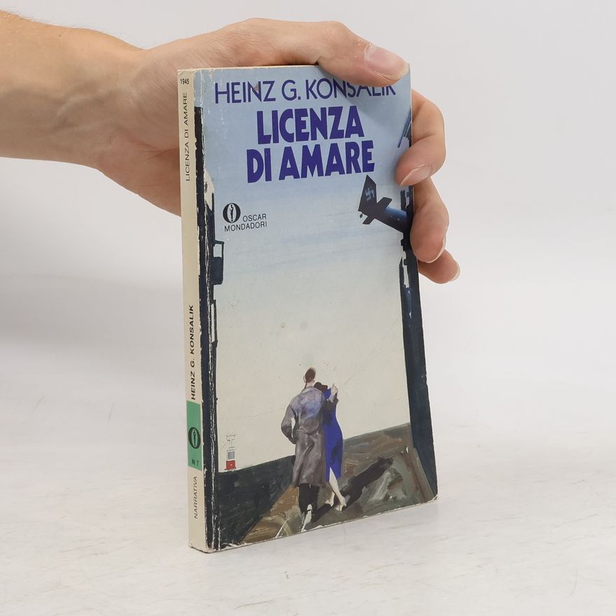 Heinz Günther Konsalik Licenza di amare