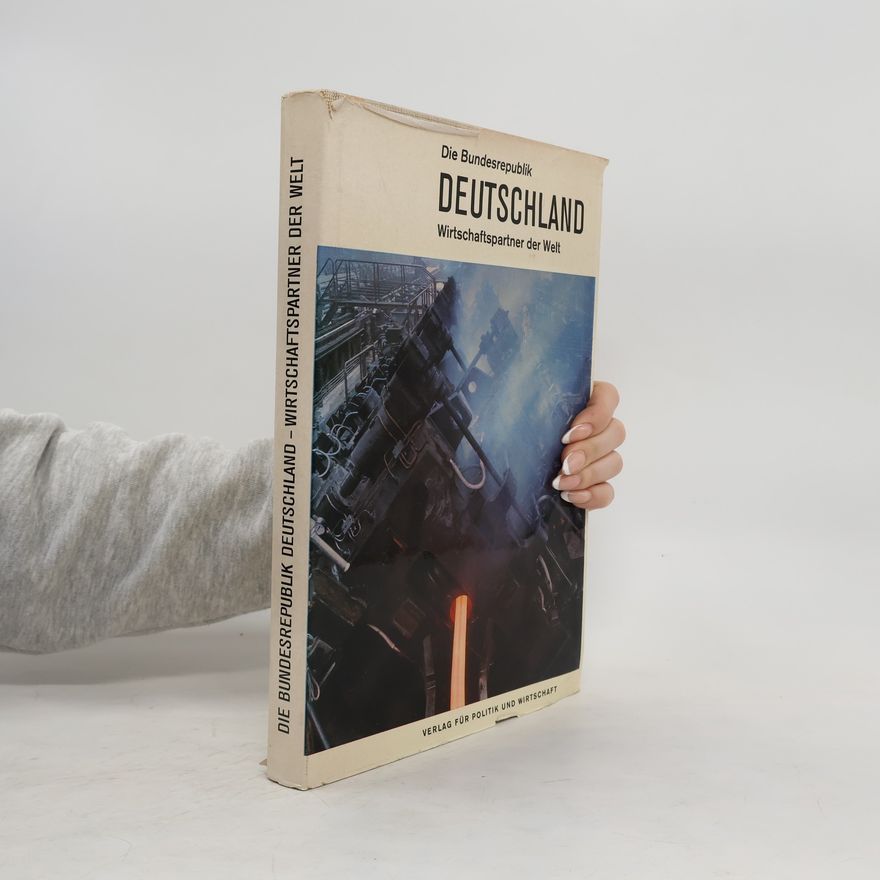 Collectif d'auteurs Die Bundesrepublik Deutschland. Wirtschaftspartner der Welt