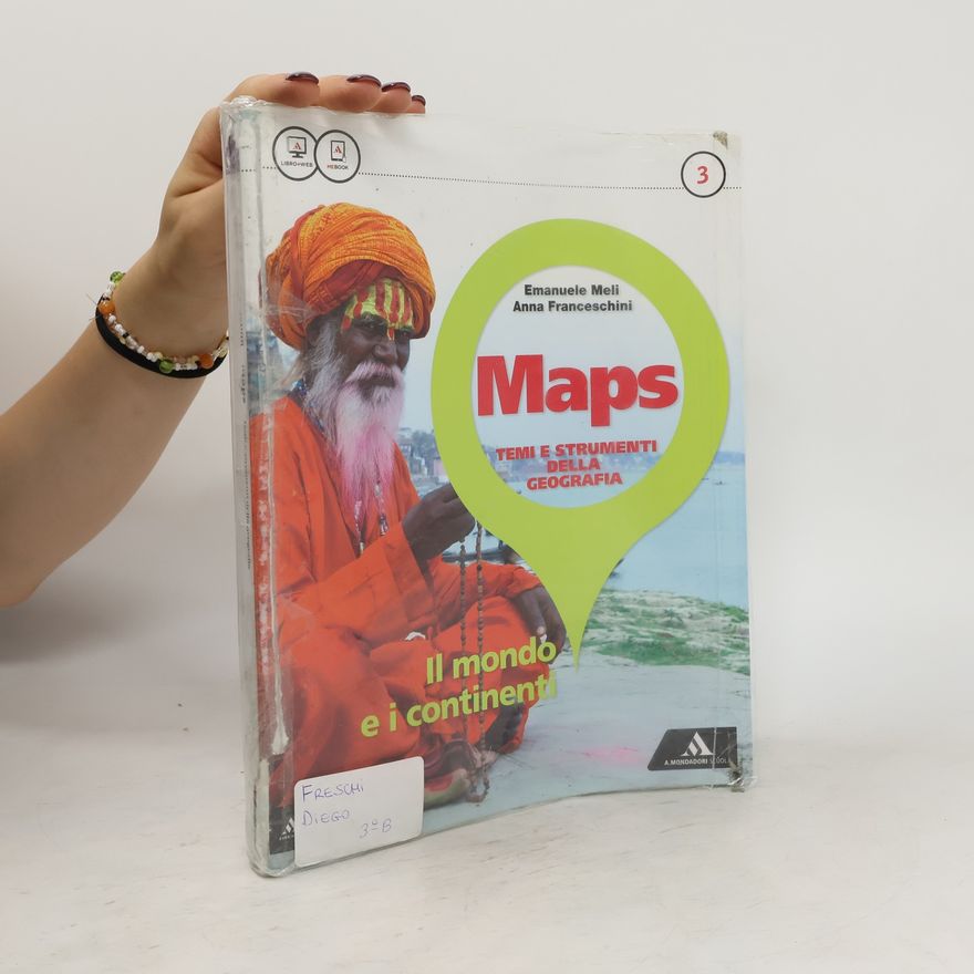 Anna Franceschini Maps: Temi e Strumenti della Geografia 3: Il mondo e i Continenti