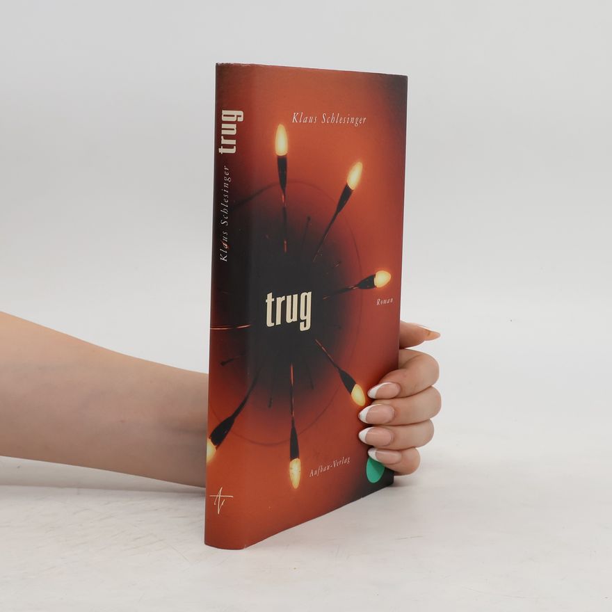 Klaus Schlesinger Trug