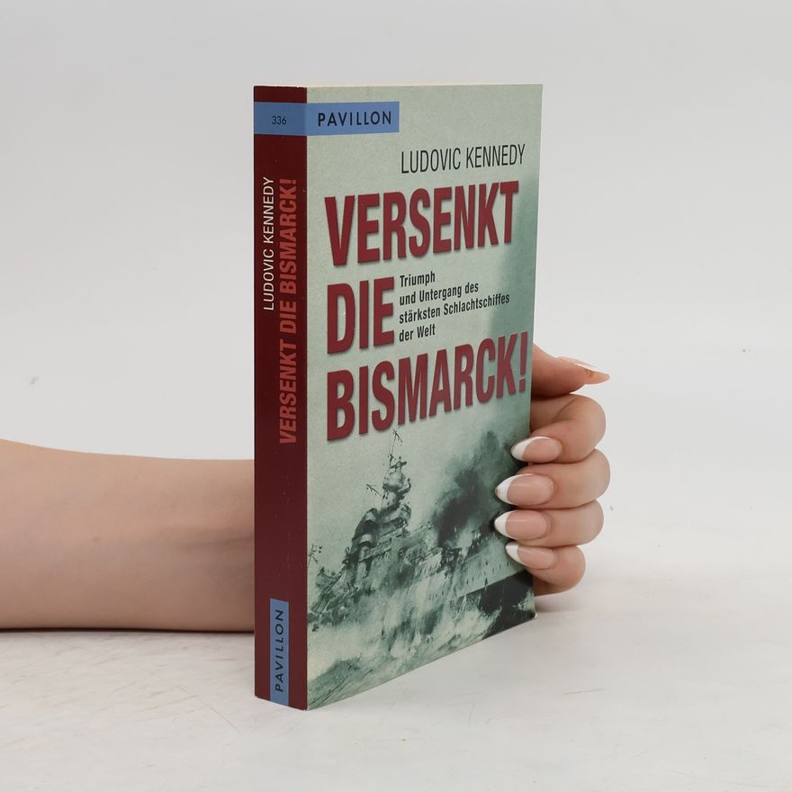 Ludovic Kennedy Versenkt die Bismarck!