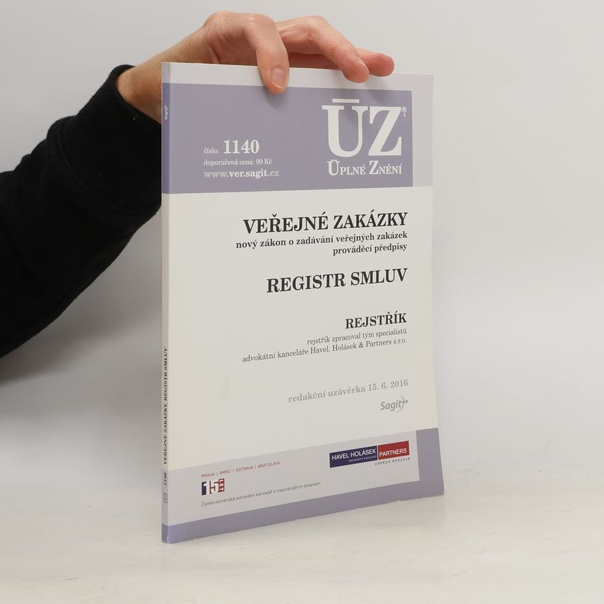 Kolektiv autorů Veřejné zakázky. Nový zákon o zadávání veřejných zakázek, prováděcí předpisy