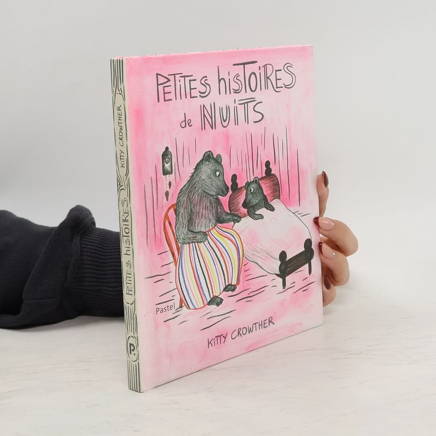 Kitty Crowther Petites histoires de nuits