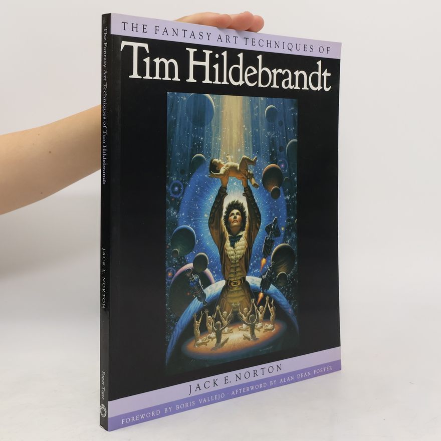 Jack E. Norton The Fantasy Art Techniques of Tim Hildebrandt