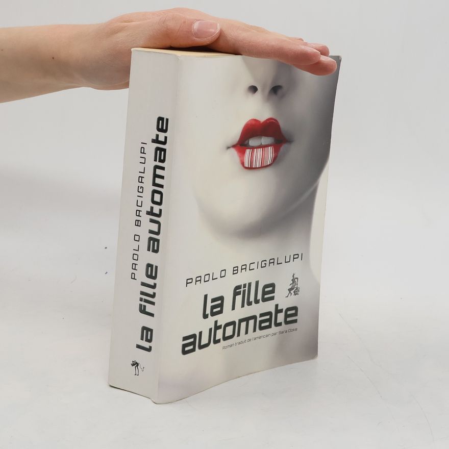 Paolo Bacigalupi La fille automate