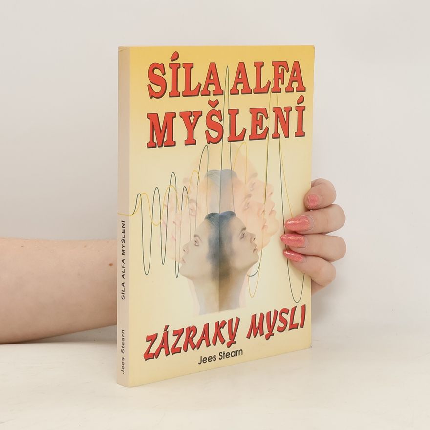 Jess Stearn Síla Alfa myšlení