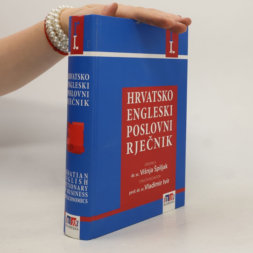 Višnja Špiljak Croatian-English dictionary of business and economics