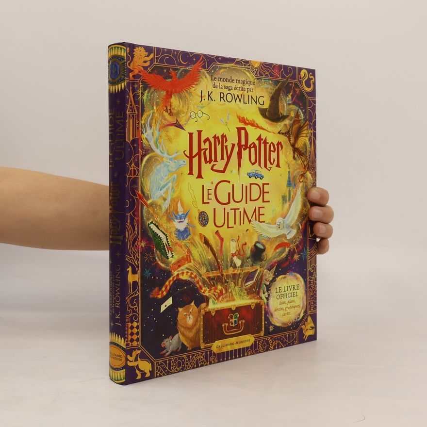 J. K. Rowling Harry Potter: le Guide ultime