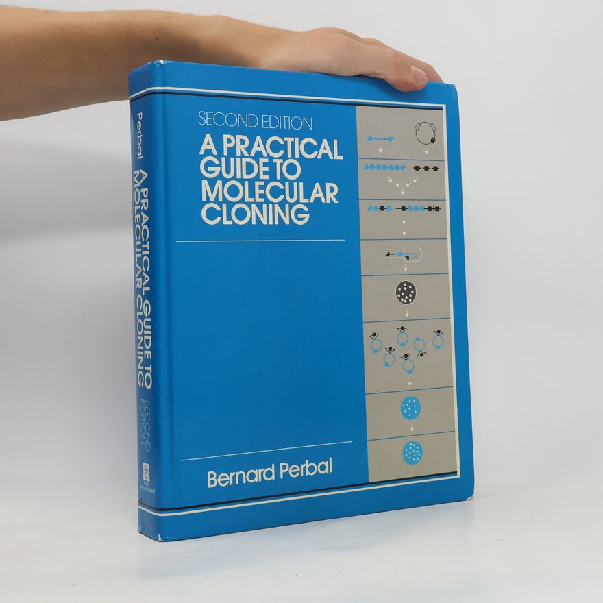 Bernard Perbal A Practical Guide to Molecular Cloning
