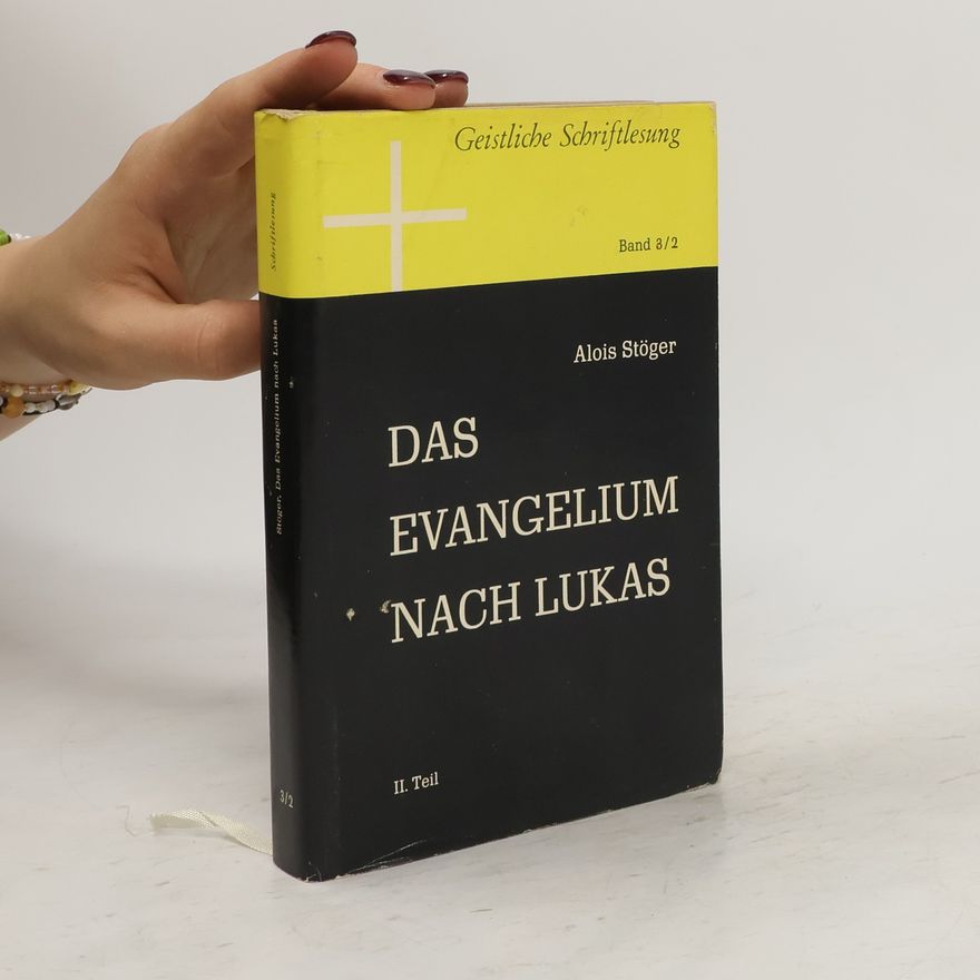 Alois Stöger Das Evangelium nach Lukas