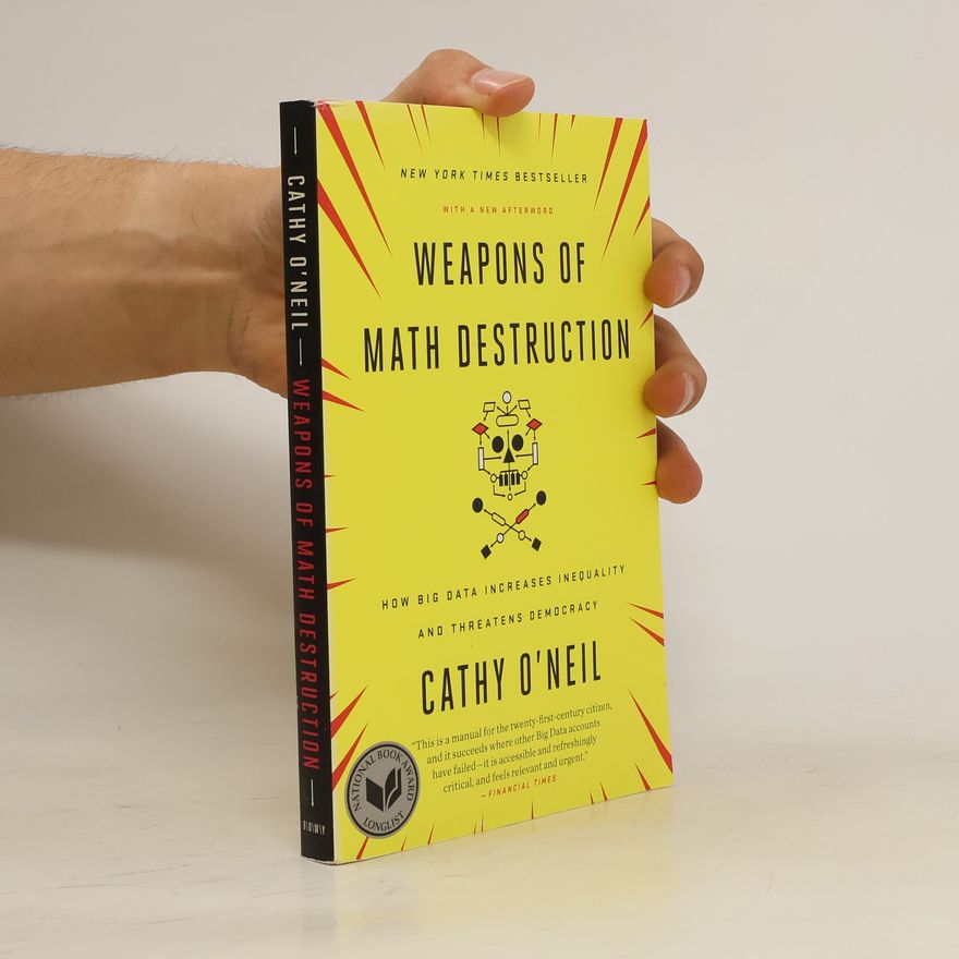 Cathy O'Neil Weapons of Math Destruction