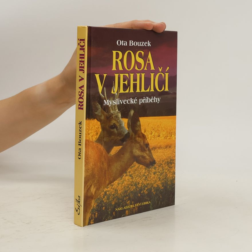 Ota Bouzek Rosa v jehličí - Myslivecké příběhy