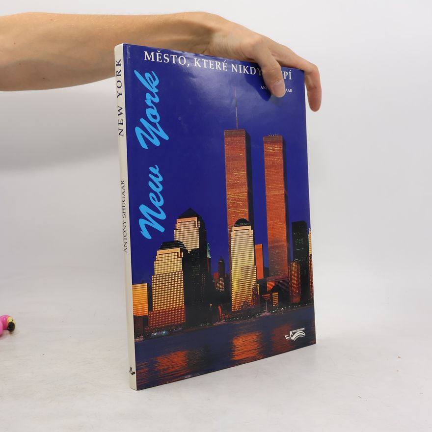 Antony Shugaar New York - město, které nikdy nespí