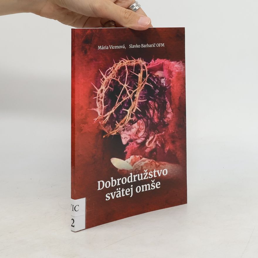 Vicenová Mária Dobrodružstvo svätej omše