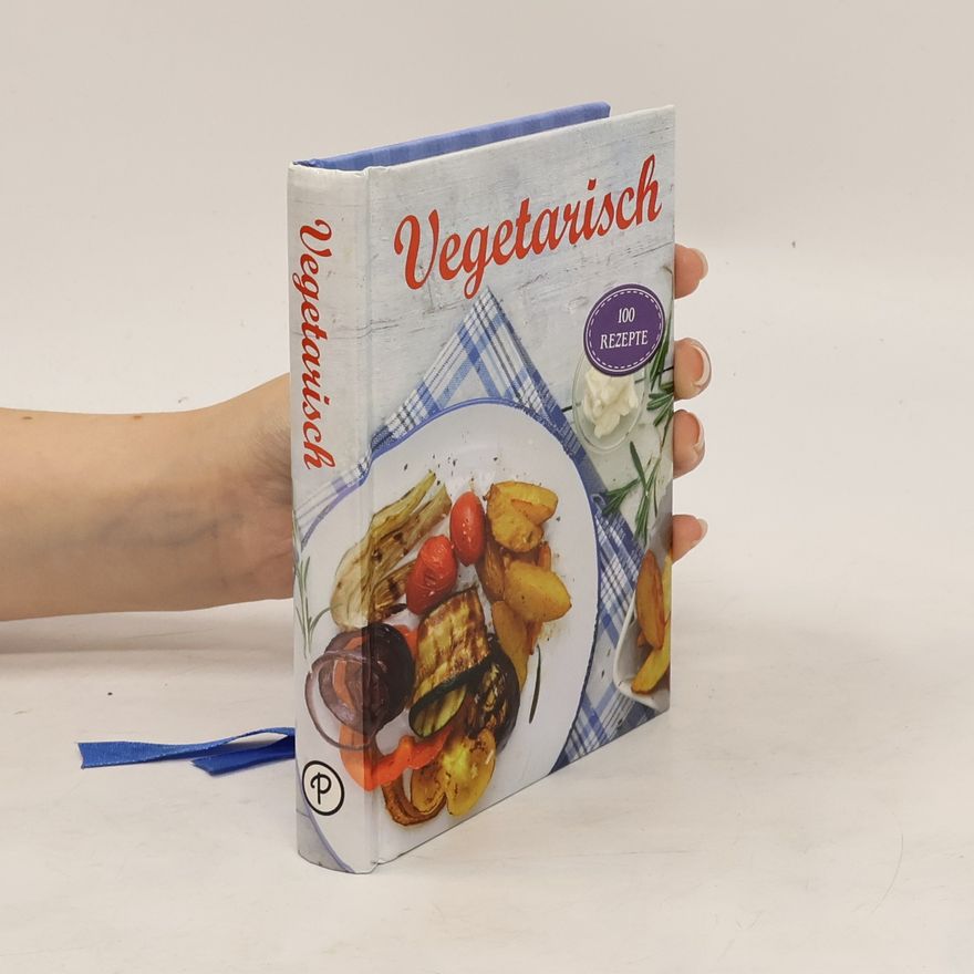 Kolektiv autorů Vegetarisch mit 100 Rezepten