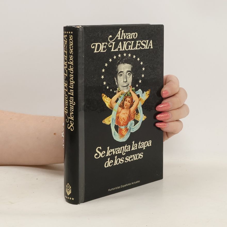 Álvaro De Laiglesia Se levanta la tapa de los sexos