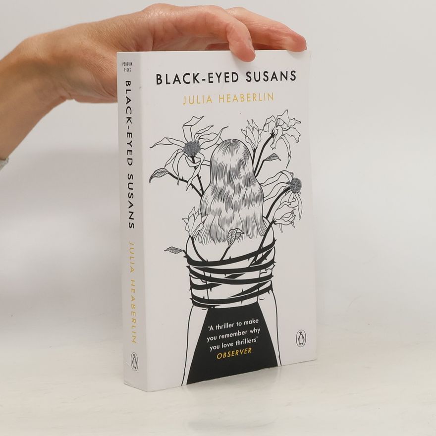 Julia Heaberlin Black-eyed Susans : a novel of suspense