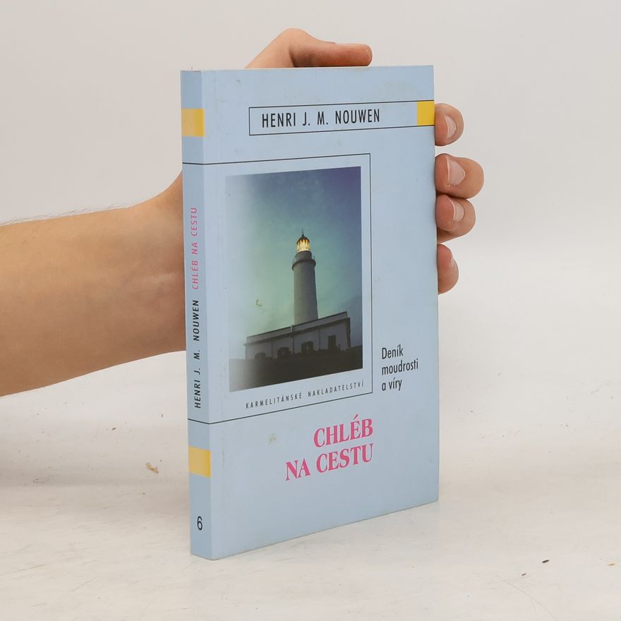 Henri J. M. Nouwen Chléb na cestu