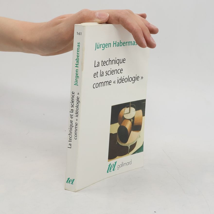 Jürgen Habermas La technique et la science comme "idéologie"