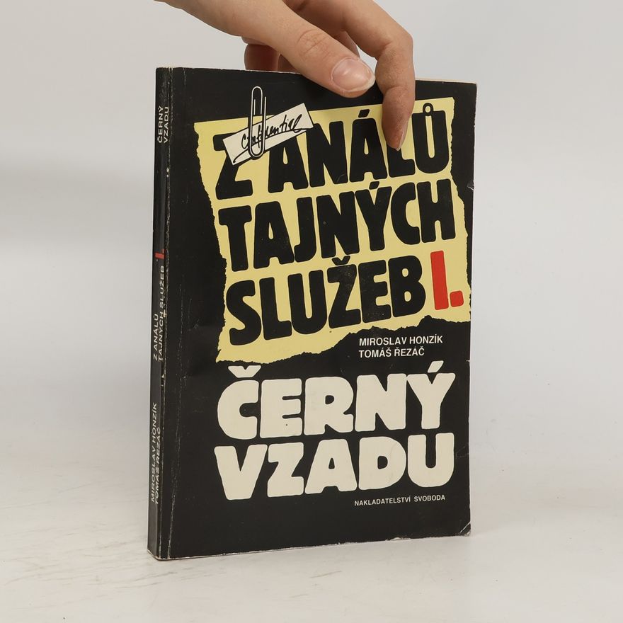 Tomáš Řezáč Z análů tajných služeb. I. a II. díl.