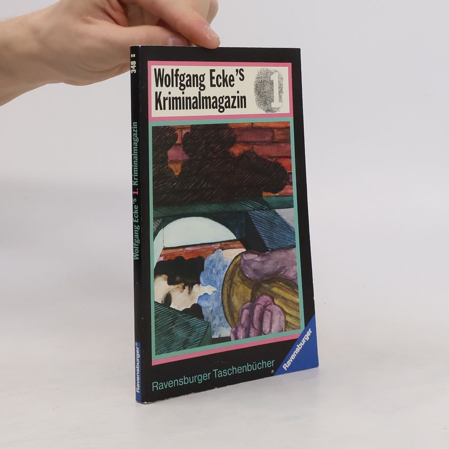 Kolektiv autorů Wolfgang Eckes Kriminalmagazin