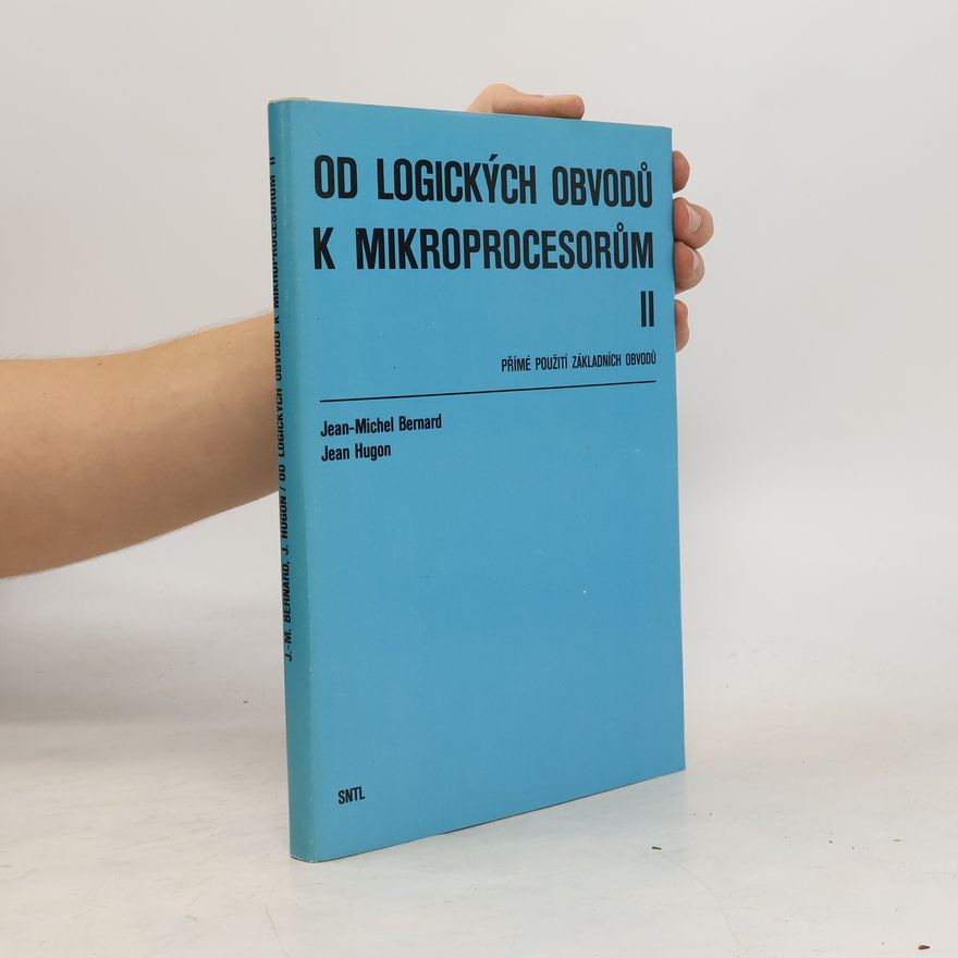 Jean Hugon Od logických obvodů k mikroprocesorům II.