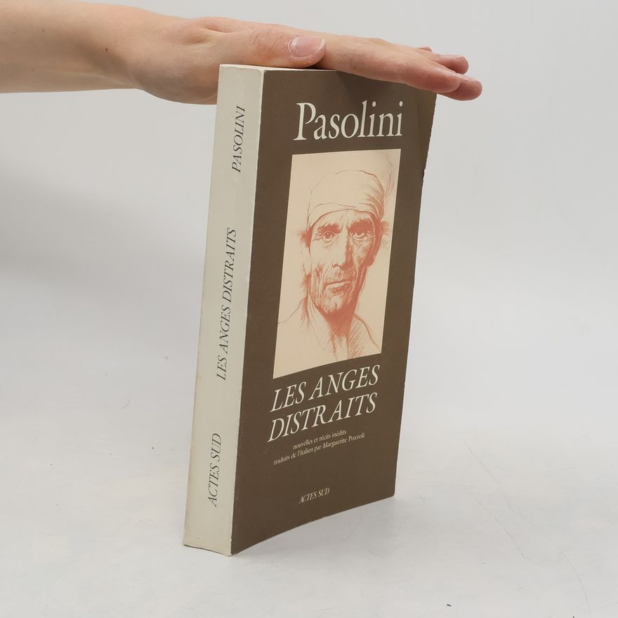 Pier Paolo Pasolini Les anges distraits