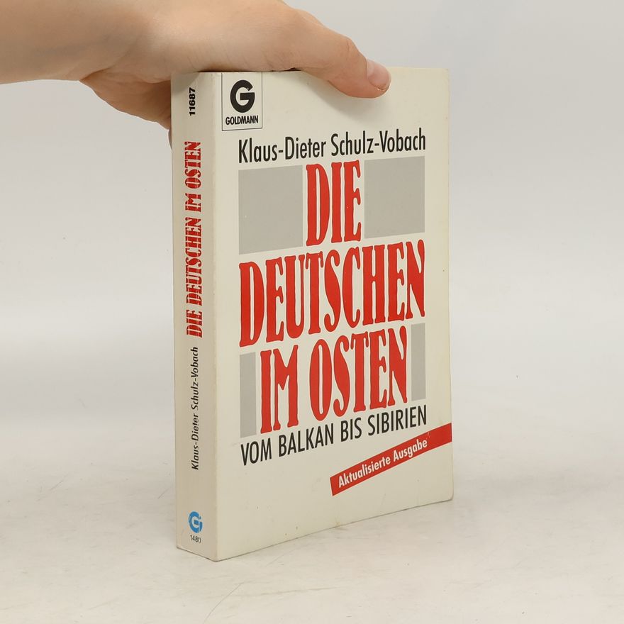Klaus Dieter Schulz Die Deutschen im Osten