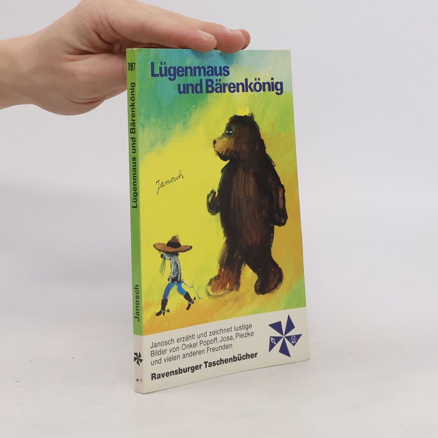 Janosch Lügenmaus und Bärenkönig