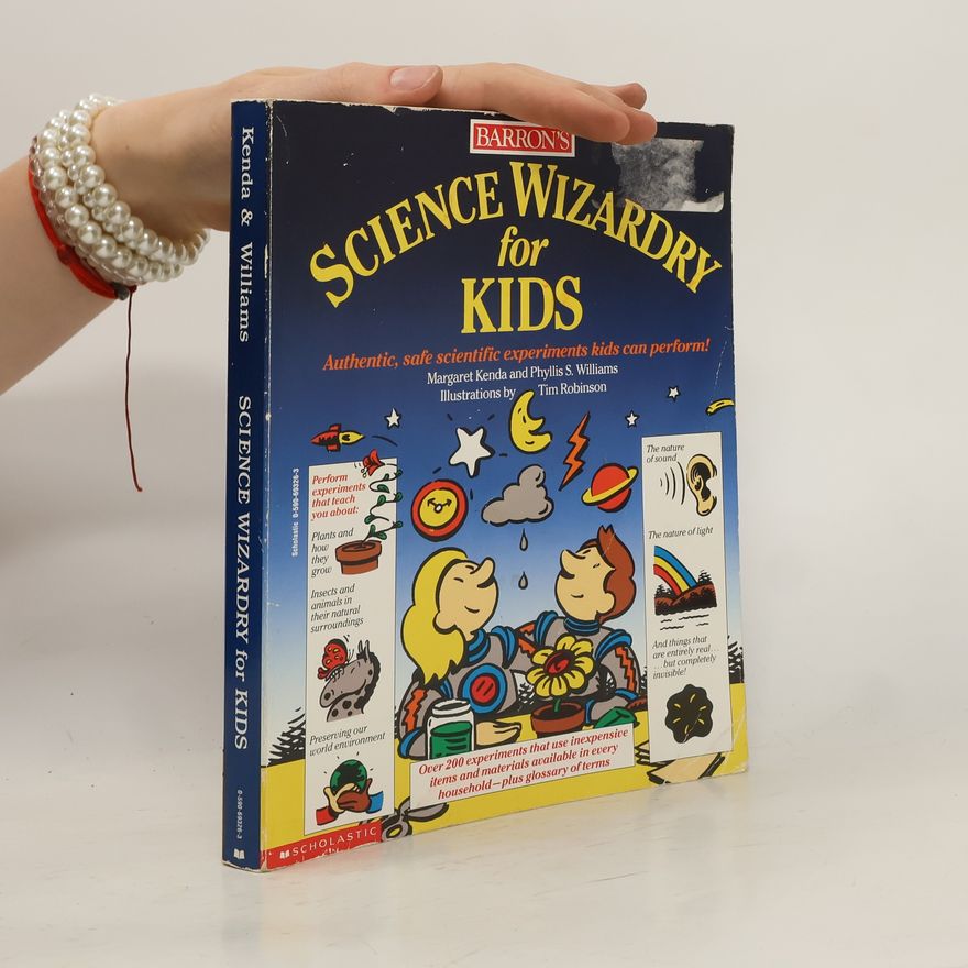Phyllis S. Williams Science Wizardry for Kids
