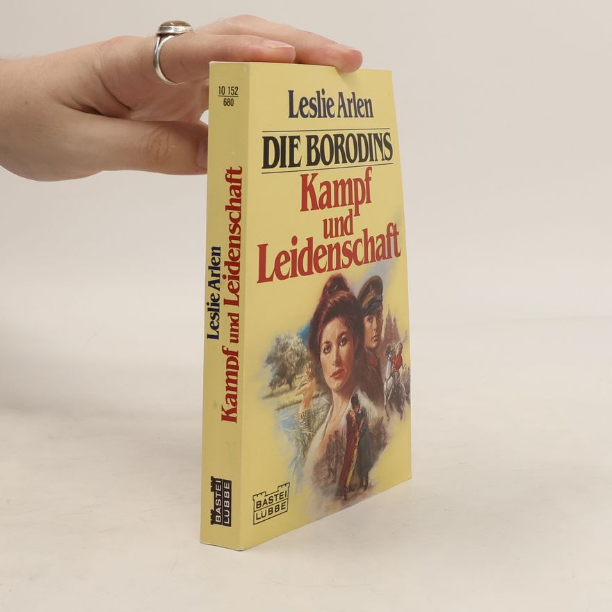 Leslie Arlen Die Borodins, Kampf und Leidenschaft.