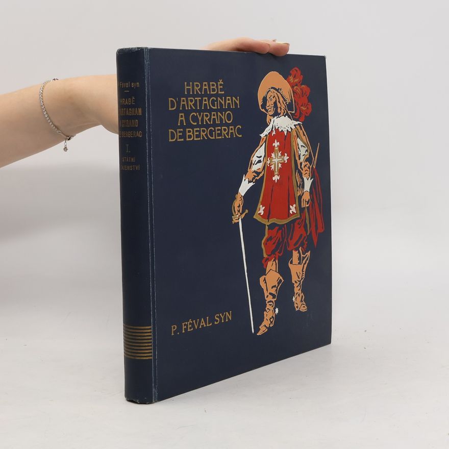 Paul Féval Hrabě D'Artagnan a Cyrano de Bergerac I.
