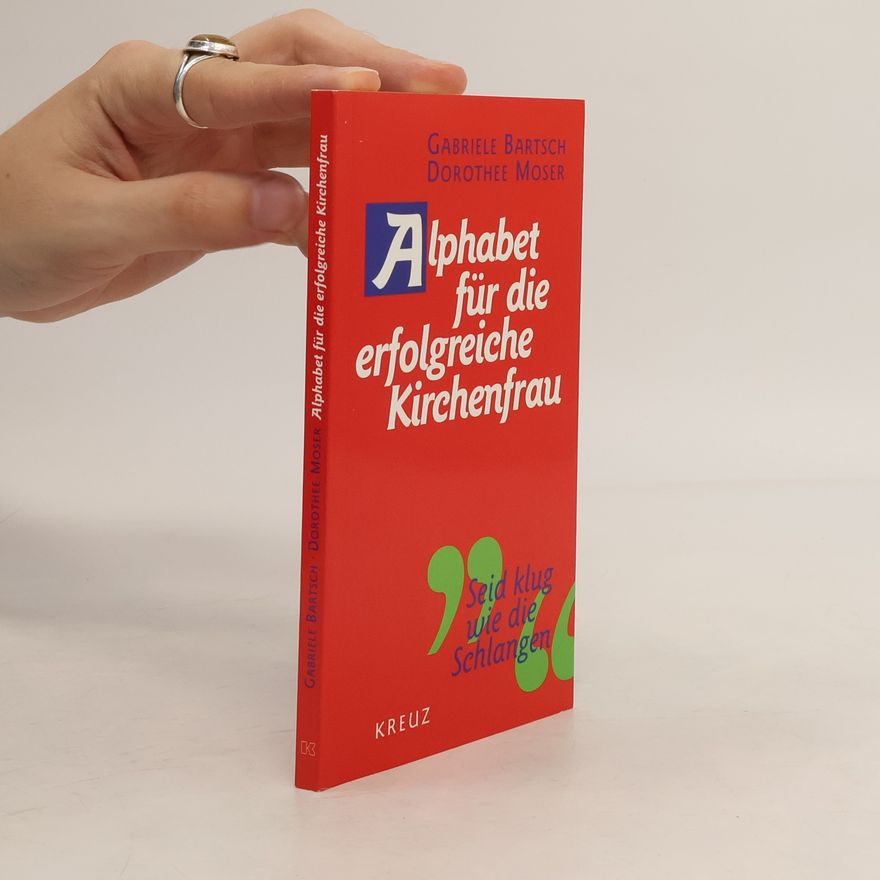Gabriele Bartsch Alphabet für die erfolgreiche Kirchenfrau