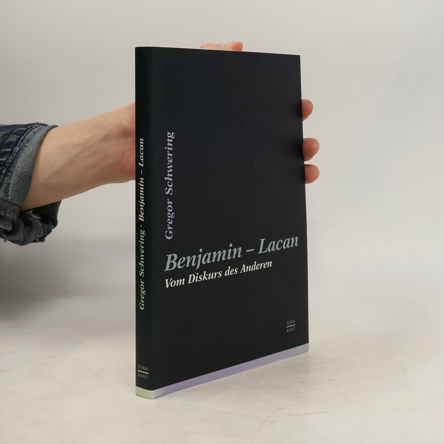 Gregor Schwering Benjamin - Lacan