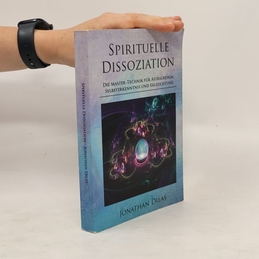 Jonathan Dilas Spirituelle Dissoziation