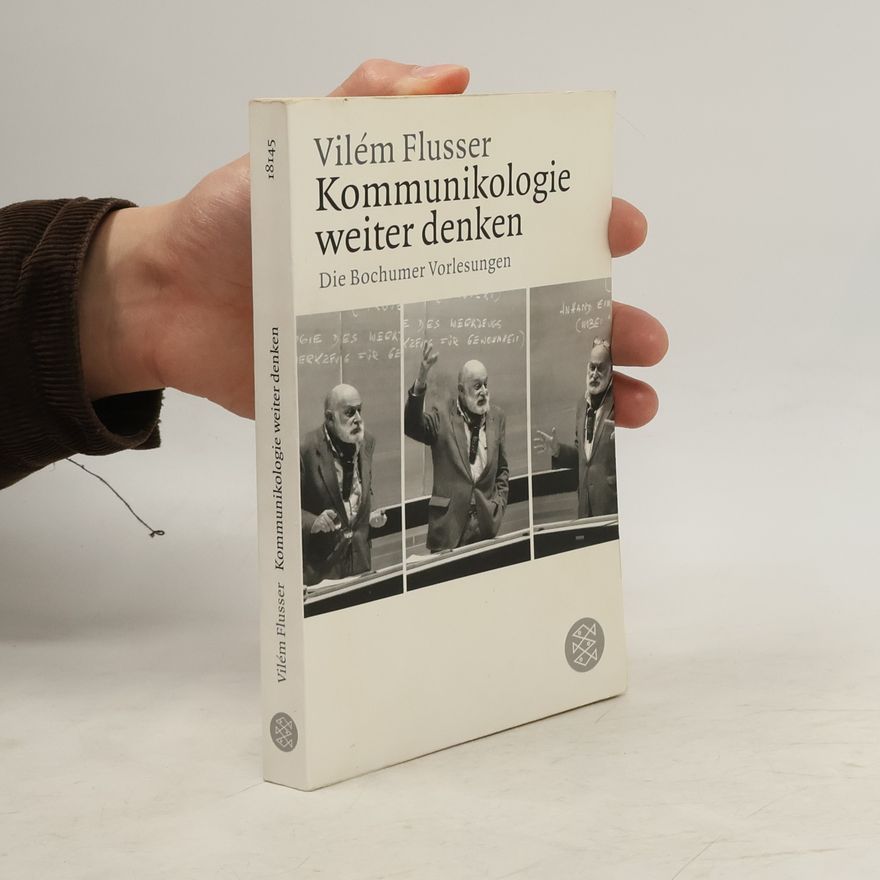 Vilém Flusser Kommunikologie weiter denken
