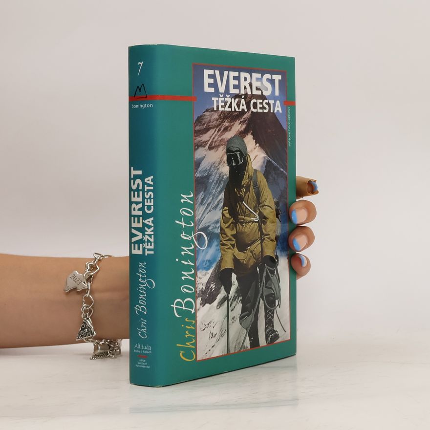 Chris Bonington Everest - těžká cesta