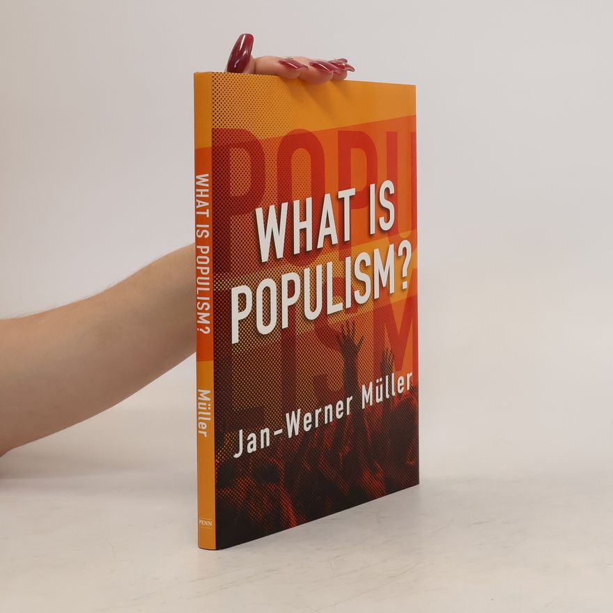 Jan-Werner Müller What Is Populism?