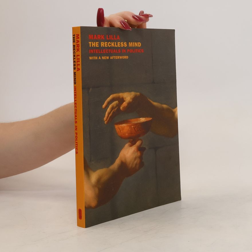 Mark Lilla The Reckless Mind