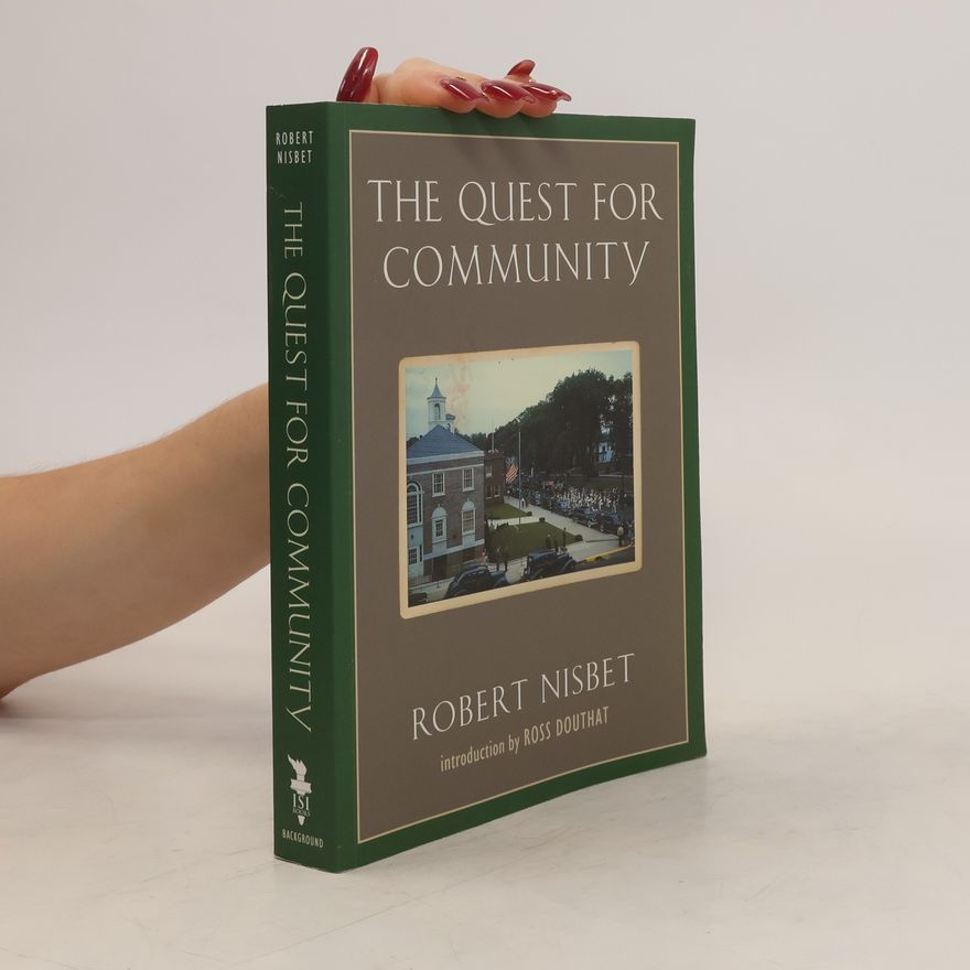 Robert Nisbet The Quest for Community