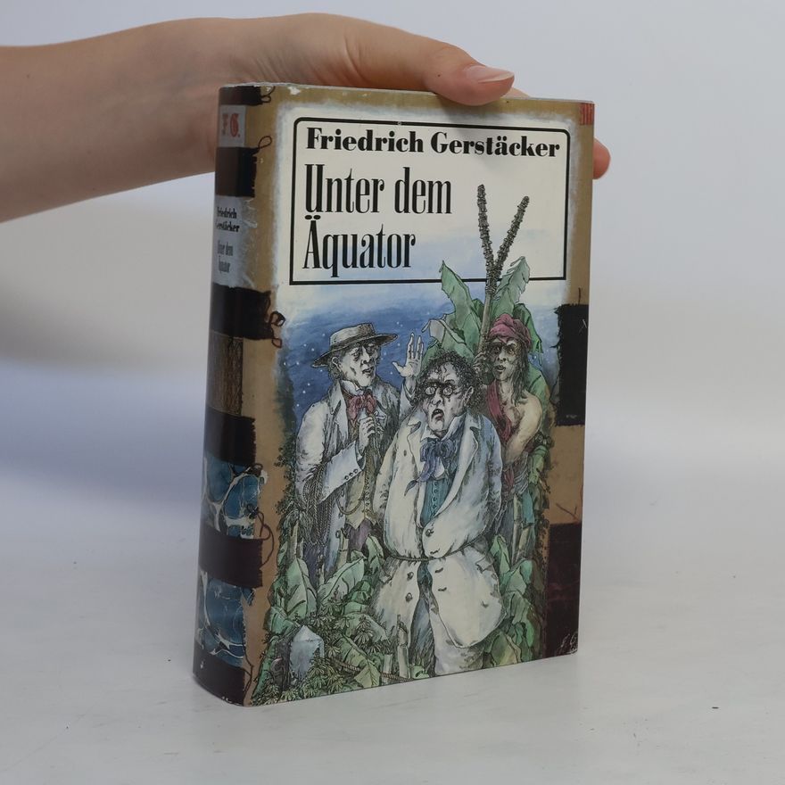 Friedrich Gerstäcker Unter dem Äquator