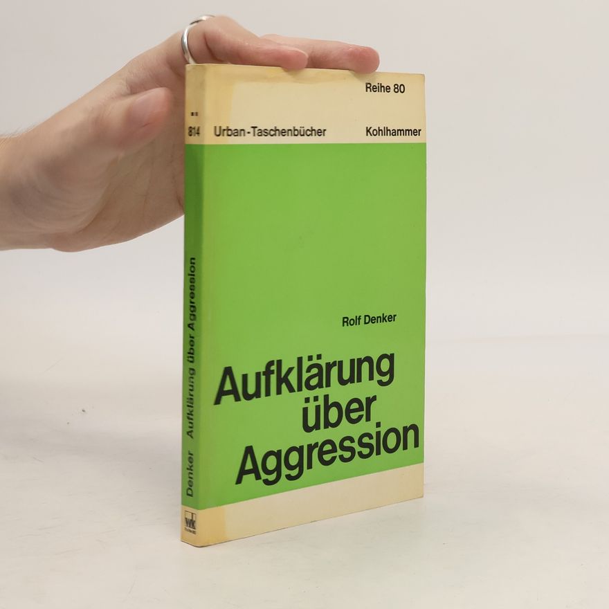Rolf Denker Aufklärung über Aggression