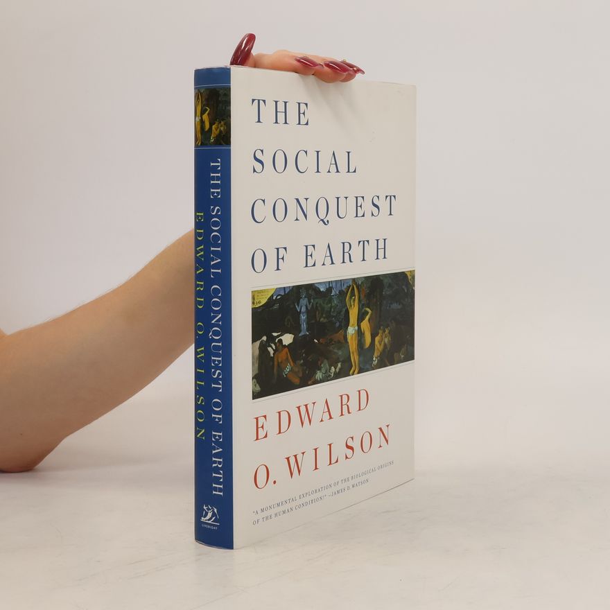 Edward O. Wilson The Social Conquest of Earth
