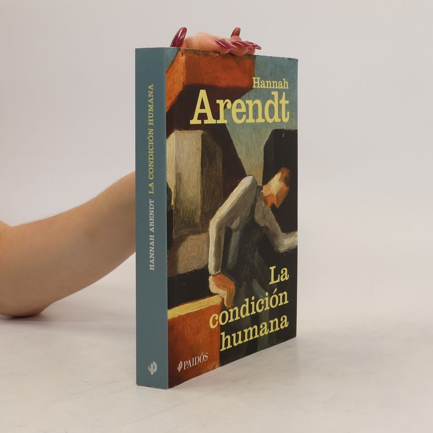 Hannah Arendt La condición humana