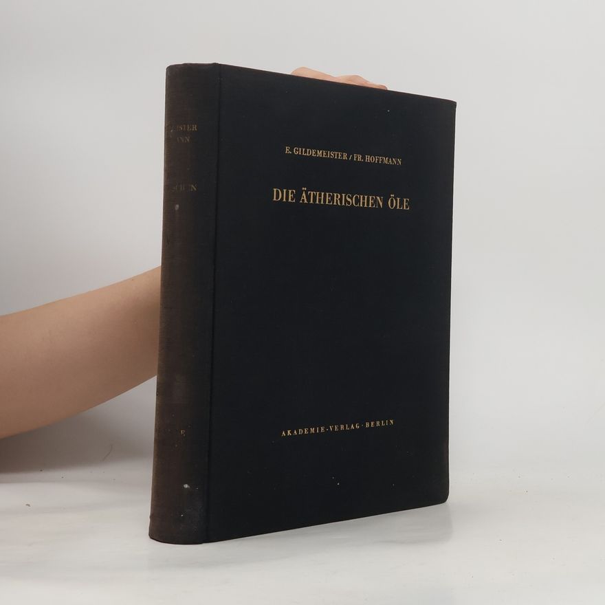 Wilhelm Treibs Die ätherischen Öle 5