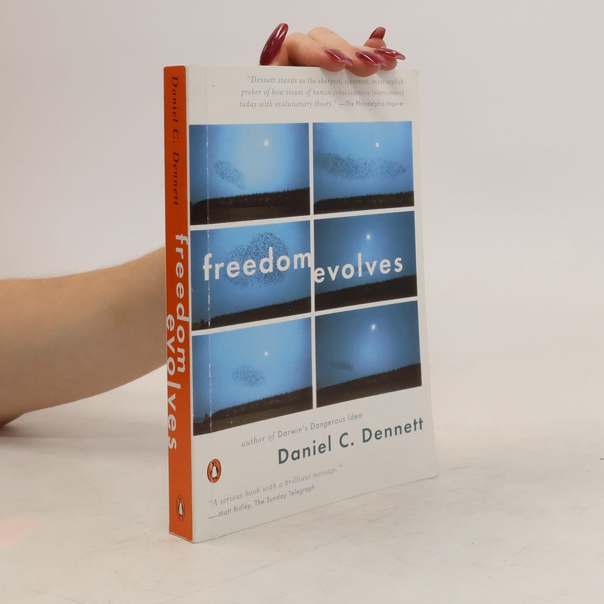 Daniel Dennett Freedom Evolves