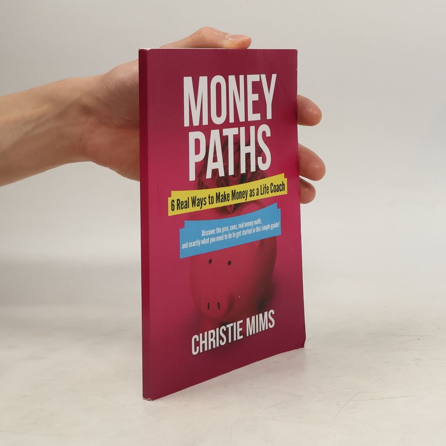 Christie Mims Money Paths - 6 Real Ways to Make Money As a Life Coach