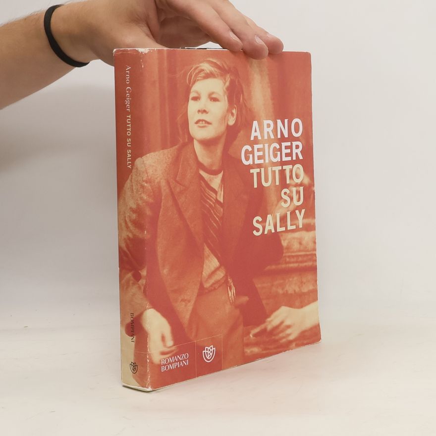 Arno Geiger Tutto su Sally